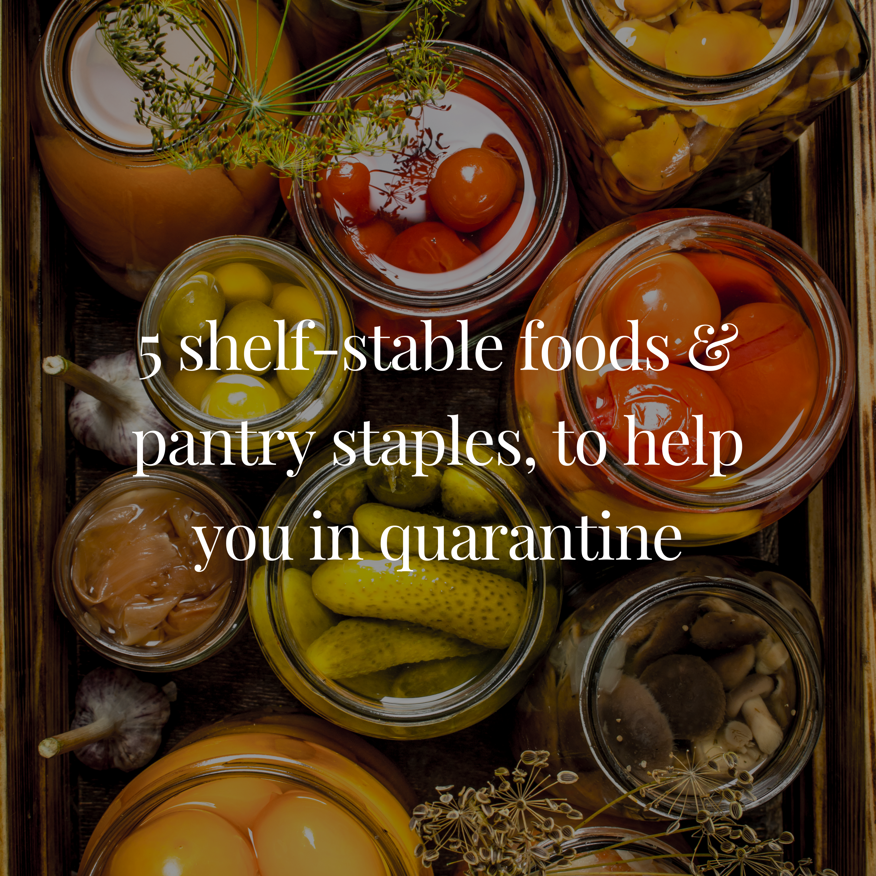 5 shelf-stable foods & pantry staples, to help you in quarantine